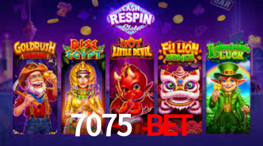 7075 Bet